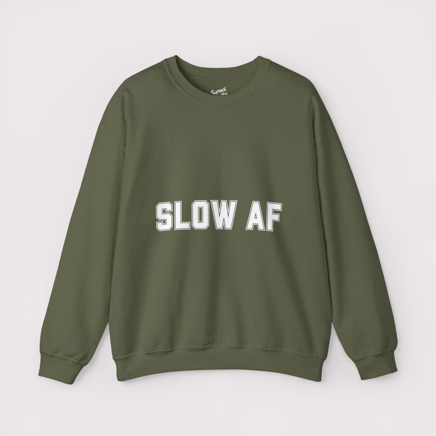 “SLOW AF” - Crewneck