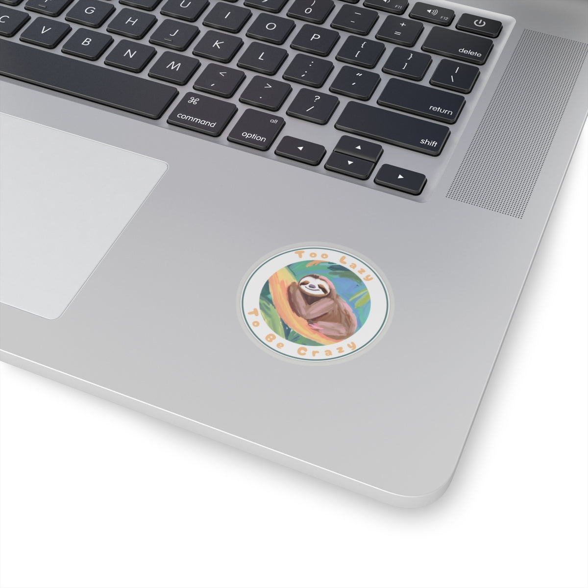 Too Lazy To Be Crazy Sticker