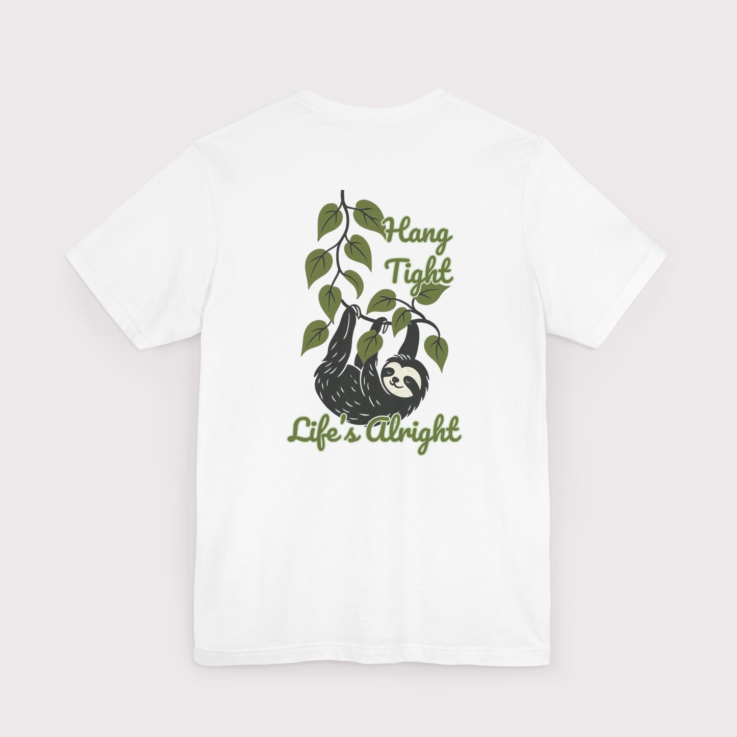 Hang Tight Life’s Alright T-Shirt