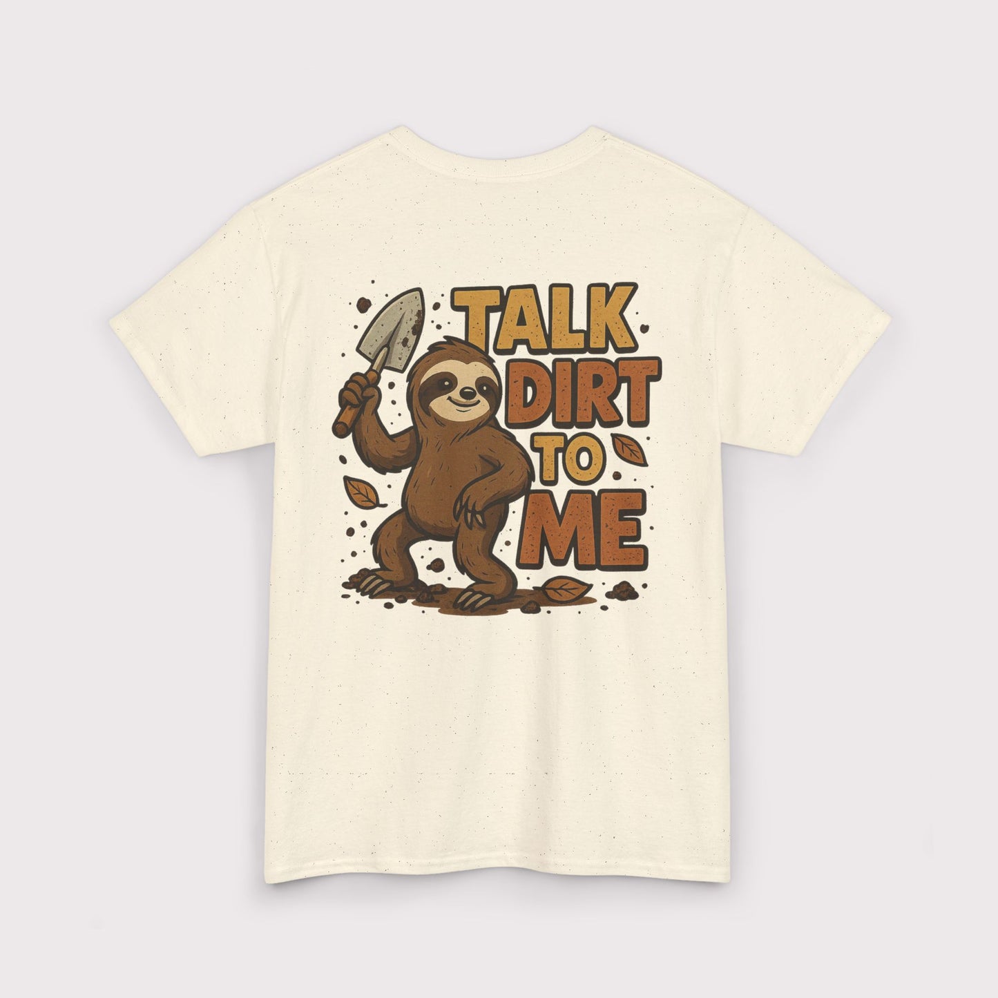 Talk Dirt To Me (Shovel Pose) T-Shirt