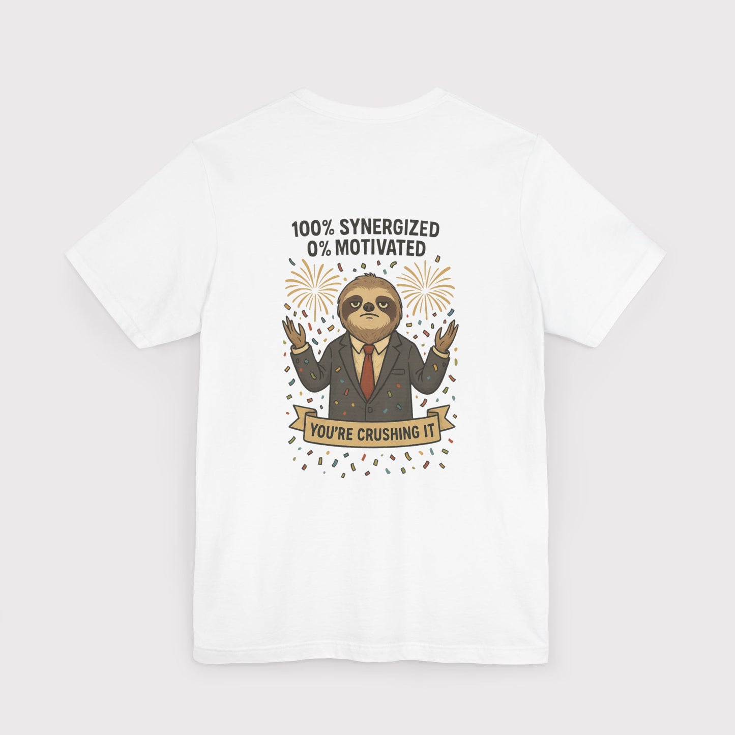 Synergized but Unmotivated T-Shirt