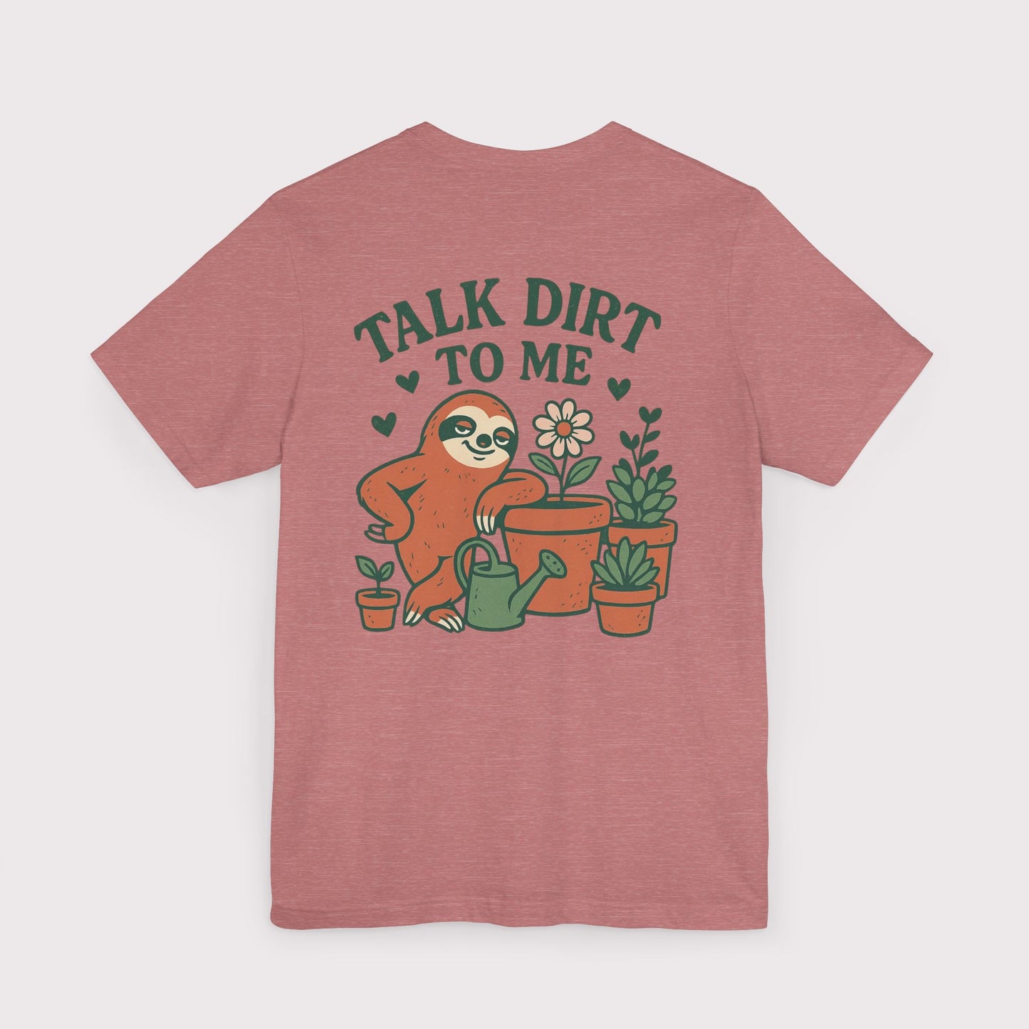Talk Dirt To Me T-Shirt
