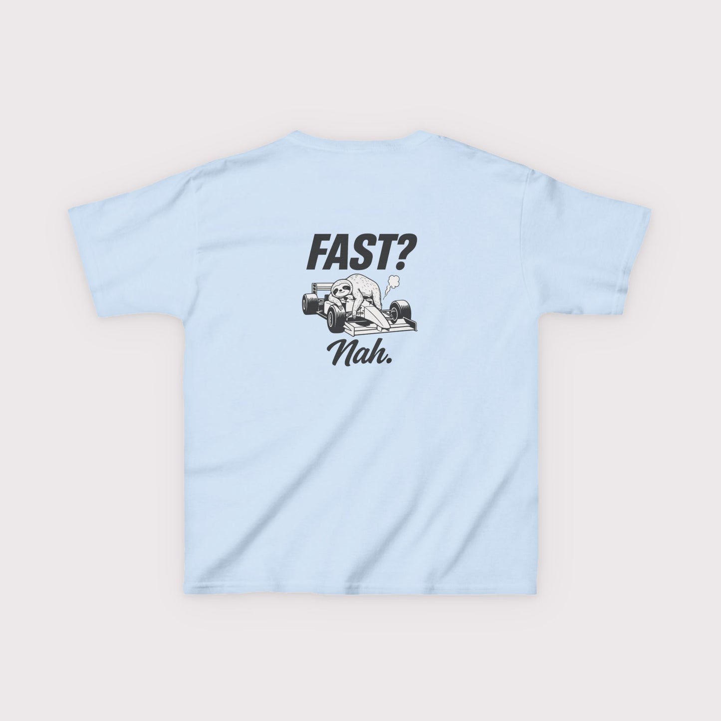 Fast? Nah. Kids T-Shirt