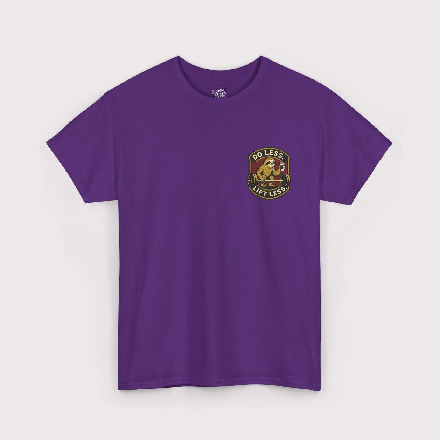 Do Less, Lift Less T-Shirt