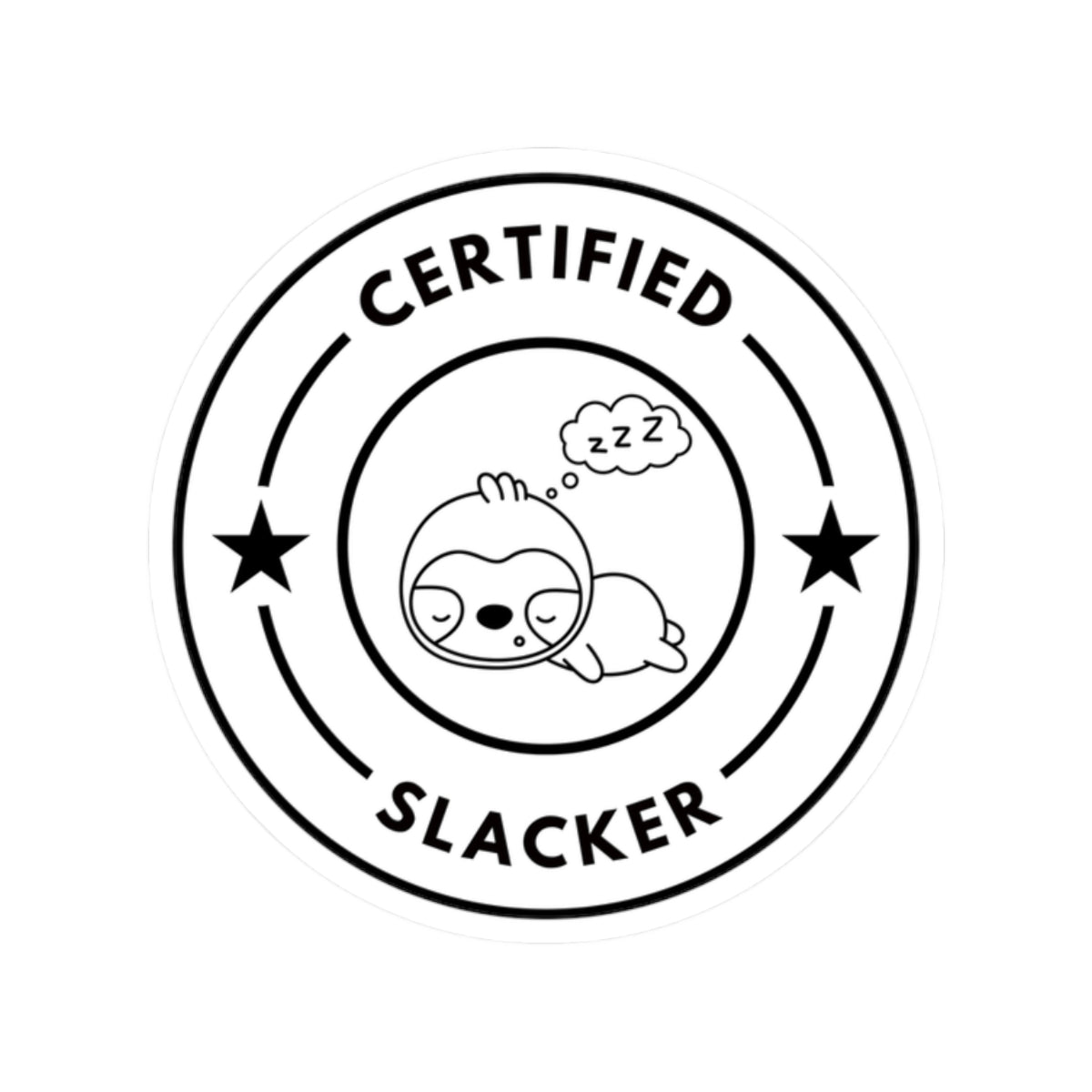 Certified Slacker Sloth Sticker – Lazy Life Badge of Honor