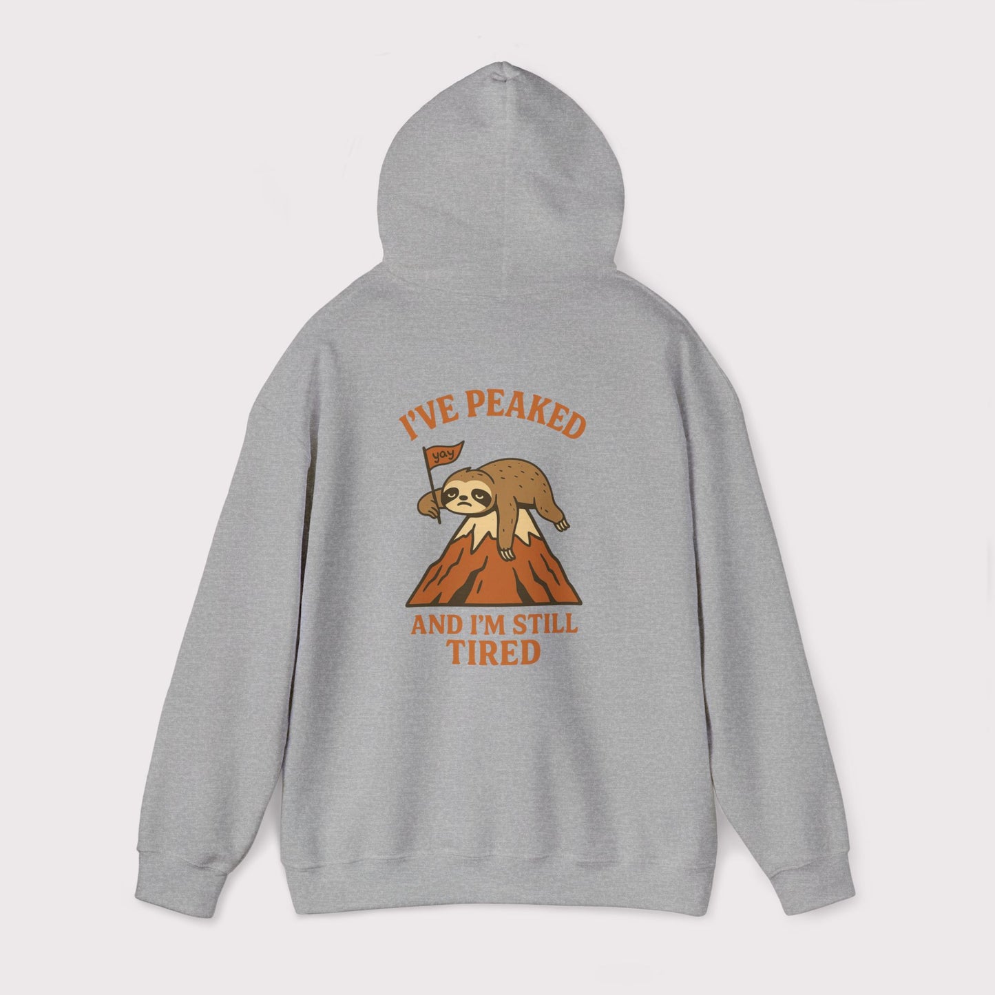 I've Peaked Sloth Hoodie