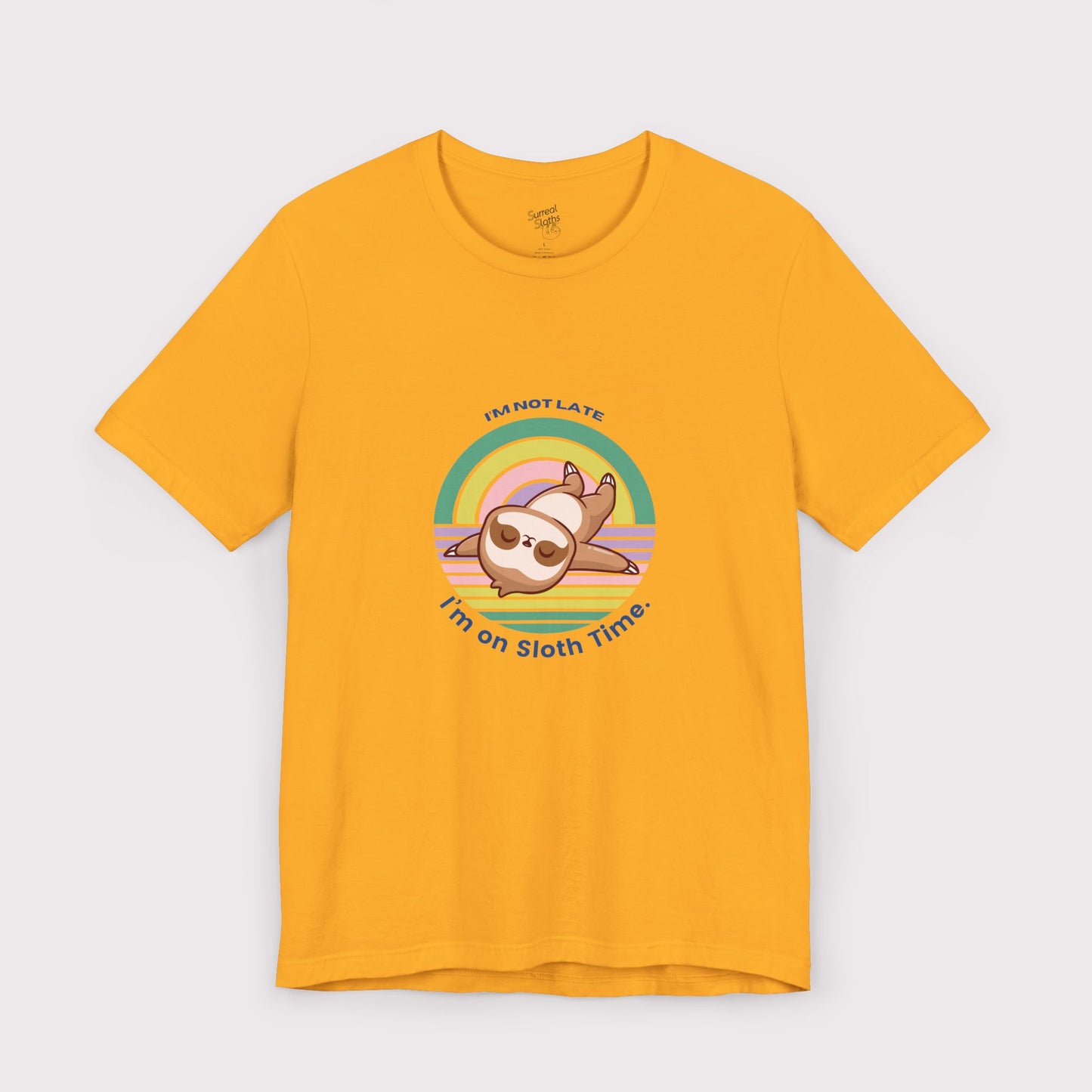 "I’m Not Late, I’m on Sloth Time" – Jersey Tee