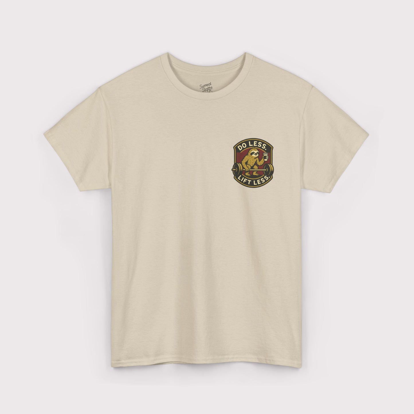 Do Less, Lift Less T-Shirt