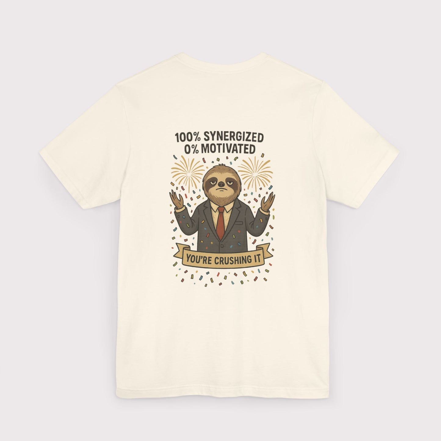 Synergized but Unmotivated T-Shirt