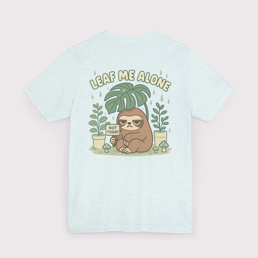 Leaf Me Alone T-Shirt