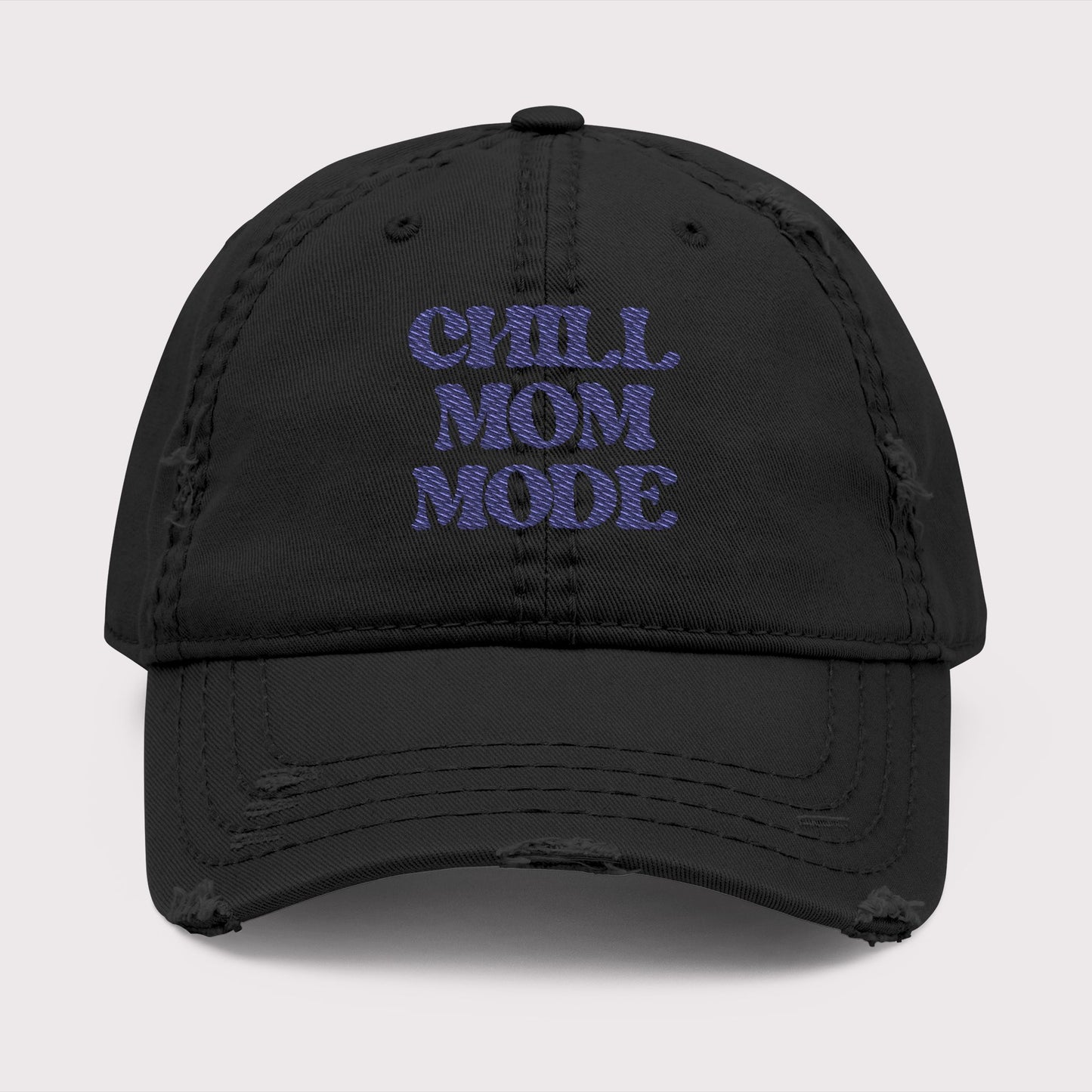 Chill Mom Mode Distressed Hat