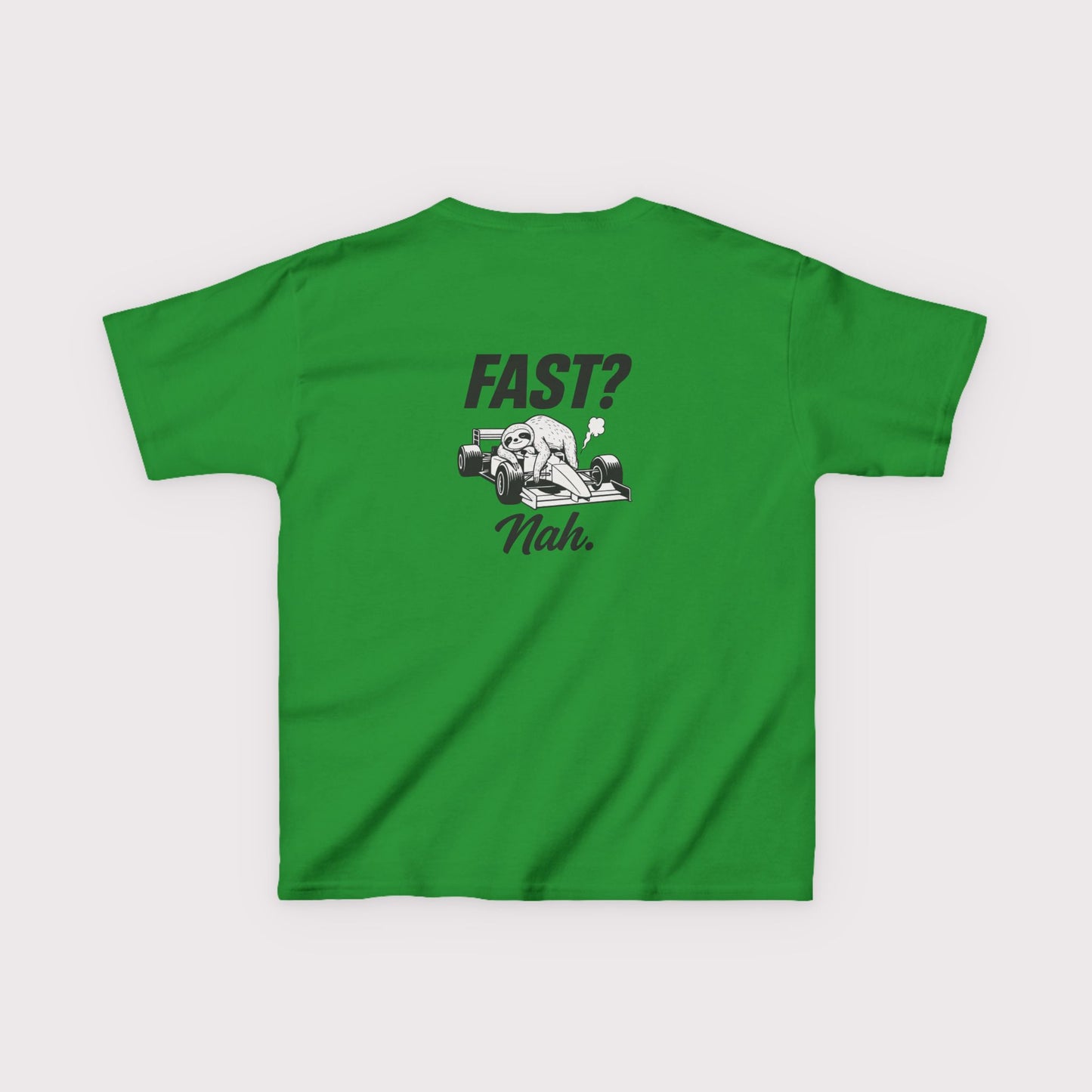 Fast? Nah. Kids T-Shirt