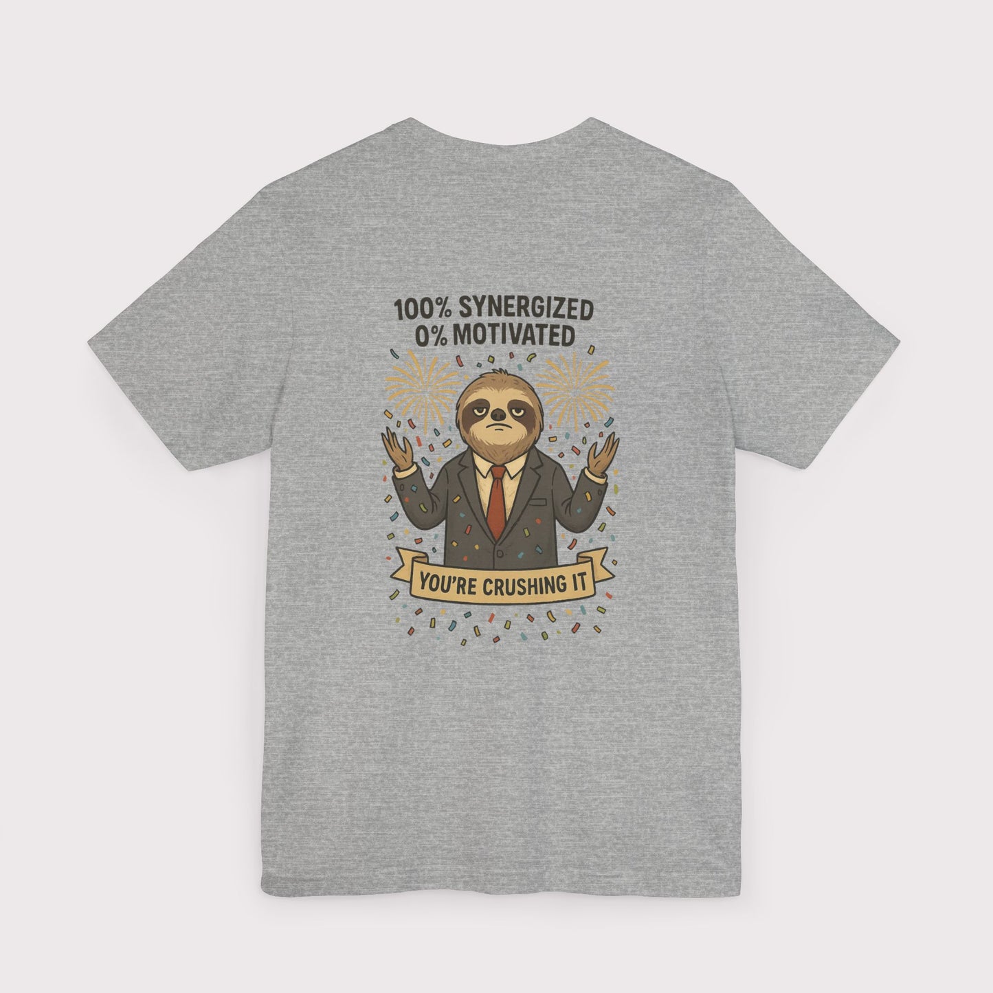 Synergized but Unmotivated T-Shirt