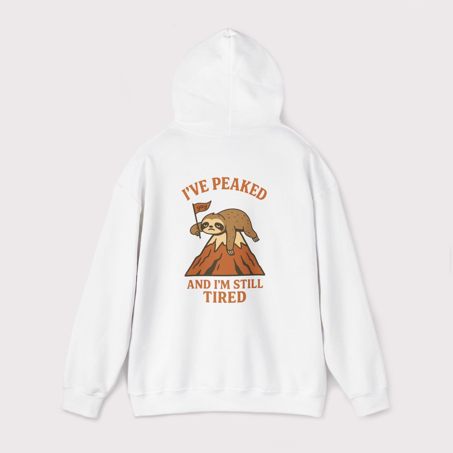 I've Peaked Sloth Hoodie