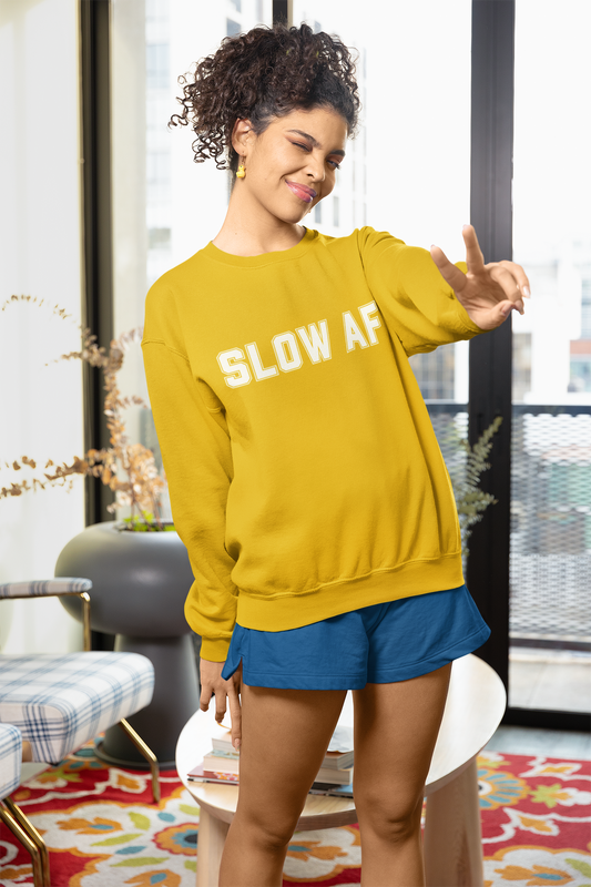 “SLOW AF” - Crewneck