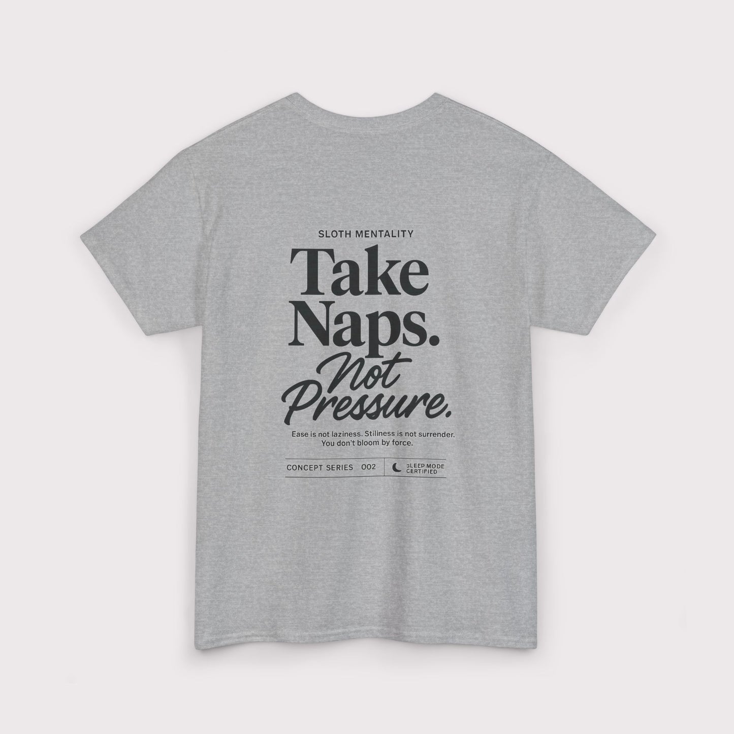 Take Naps Not Pressure T-Shirt