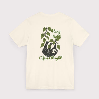 Hang Tight Life’s Alright T-Shirt