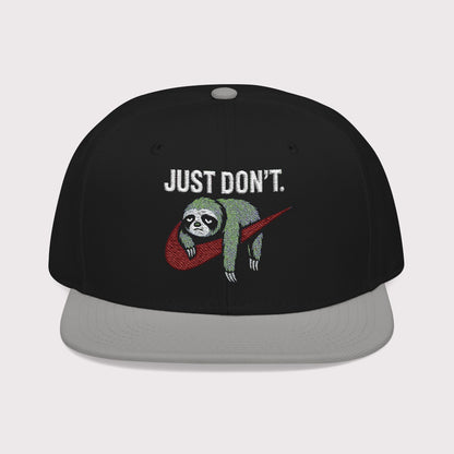Just Don't Sloth Snapback Hat