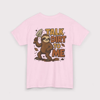 Talk Dirt To Me (Shovel Pose) T-Shirt