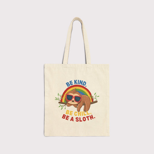 Be Kind. Be Chill. Be a Sloth. Tote Bag