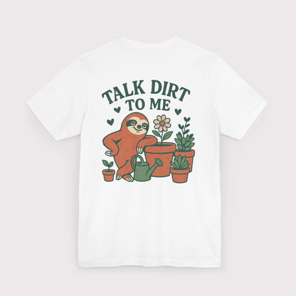 Talk Dirt To Me T-Shirt