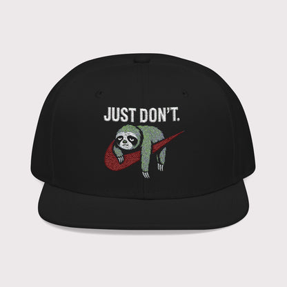 Just Don't Sloth Snapback Hat