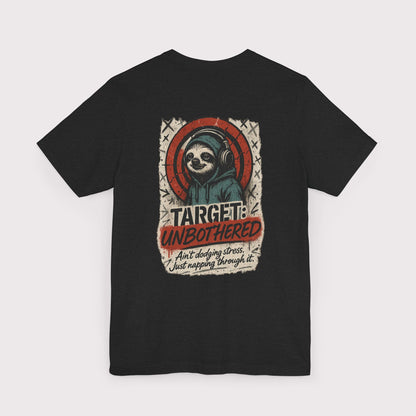 Target: Unbothered T-Shirt