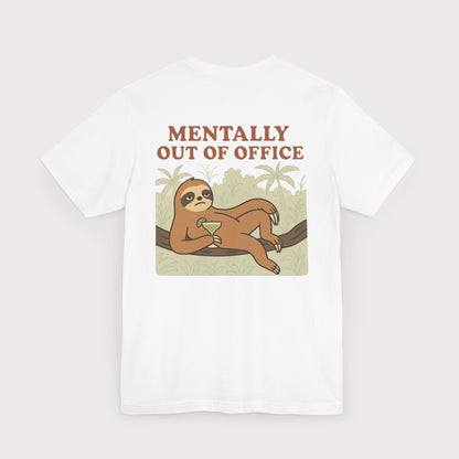 Mentally Out of Office T-Shirt