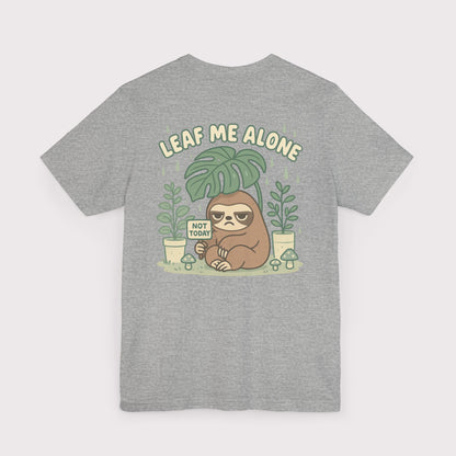 Leaf Me Alone T-Shirt