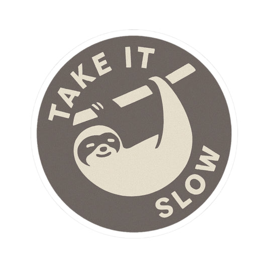 Take It Slow Stickers