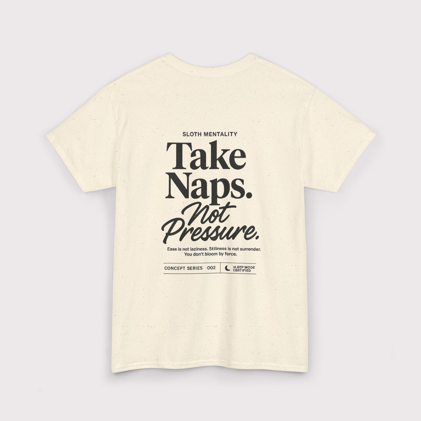 Take Naps Not Pressure T-Shirt