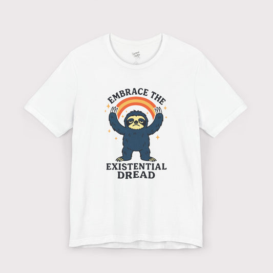 Embrace the Existential Dread T-Shirt