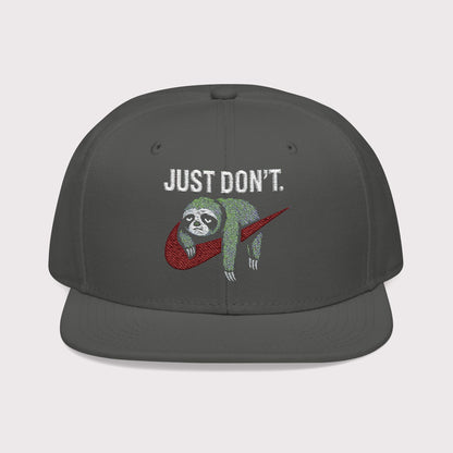 Just Don't Sloth Snapback Hat