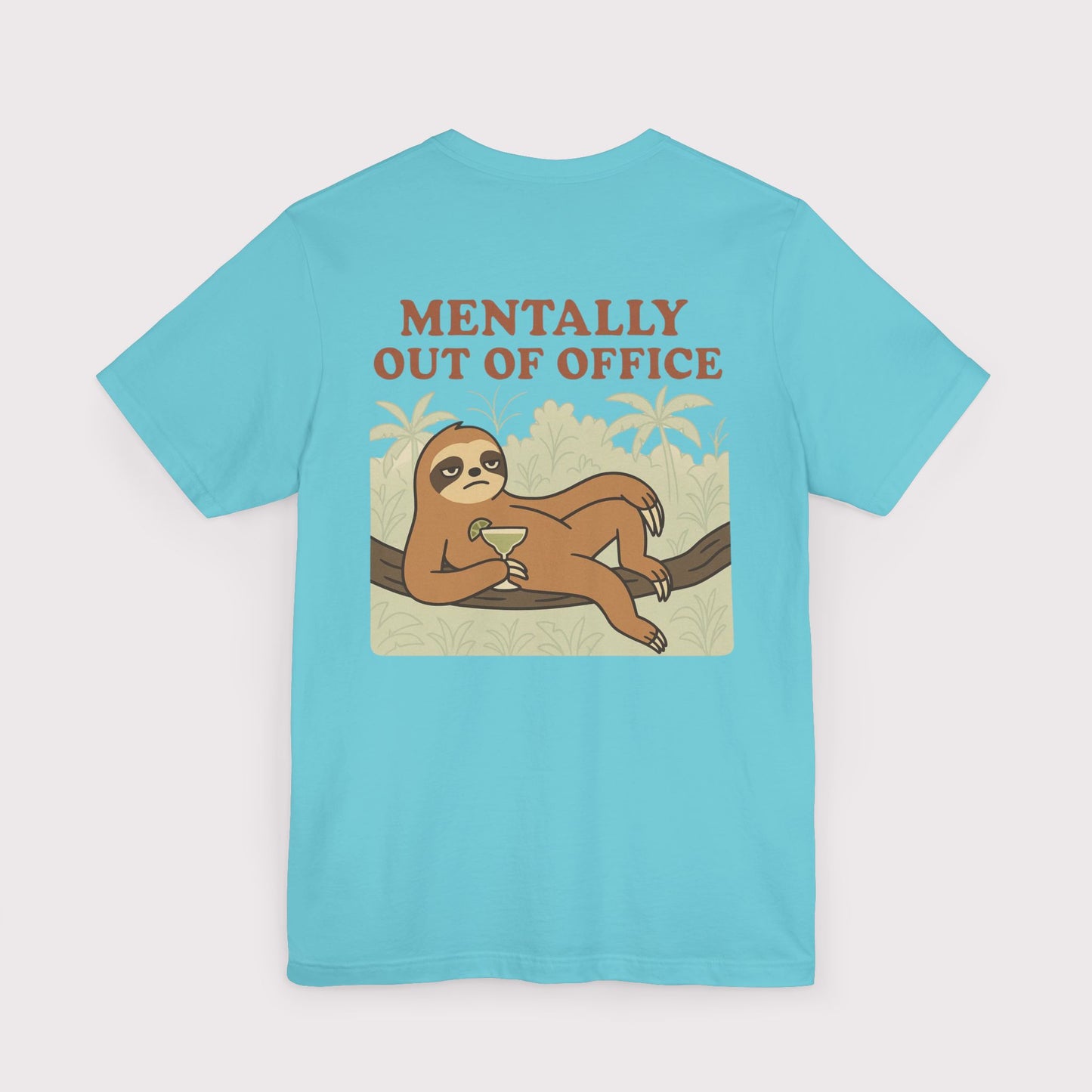 Mentally Out of Office T-Shirt