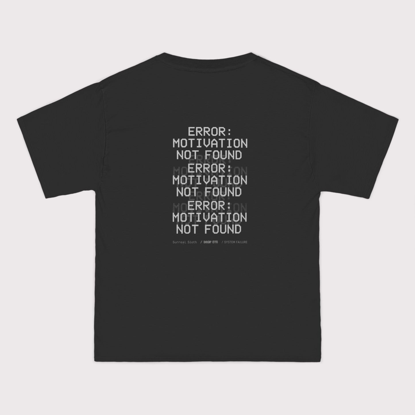 Error: Motivation Not Found T-Shirt