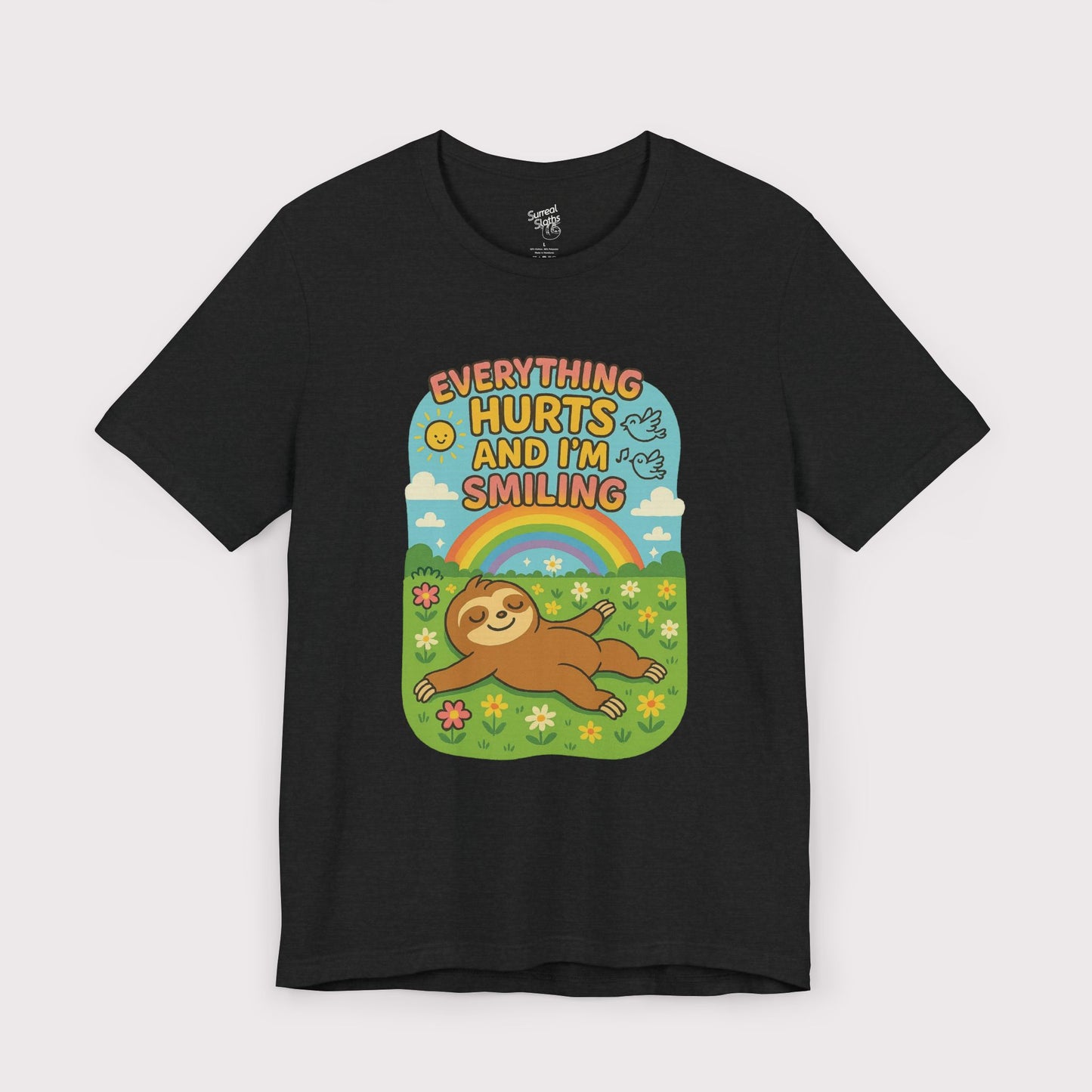 Everything Hurts and I'm Smiling T-Shirt