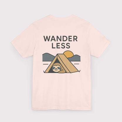Wander Less Sloth T-Shirt