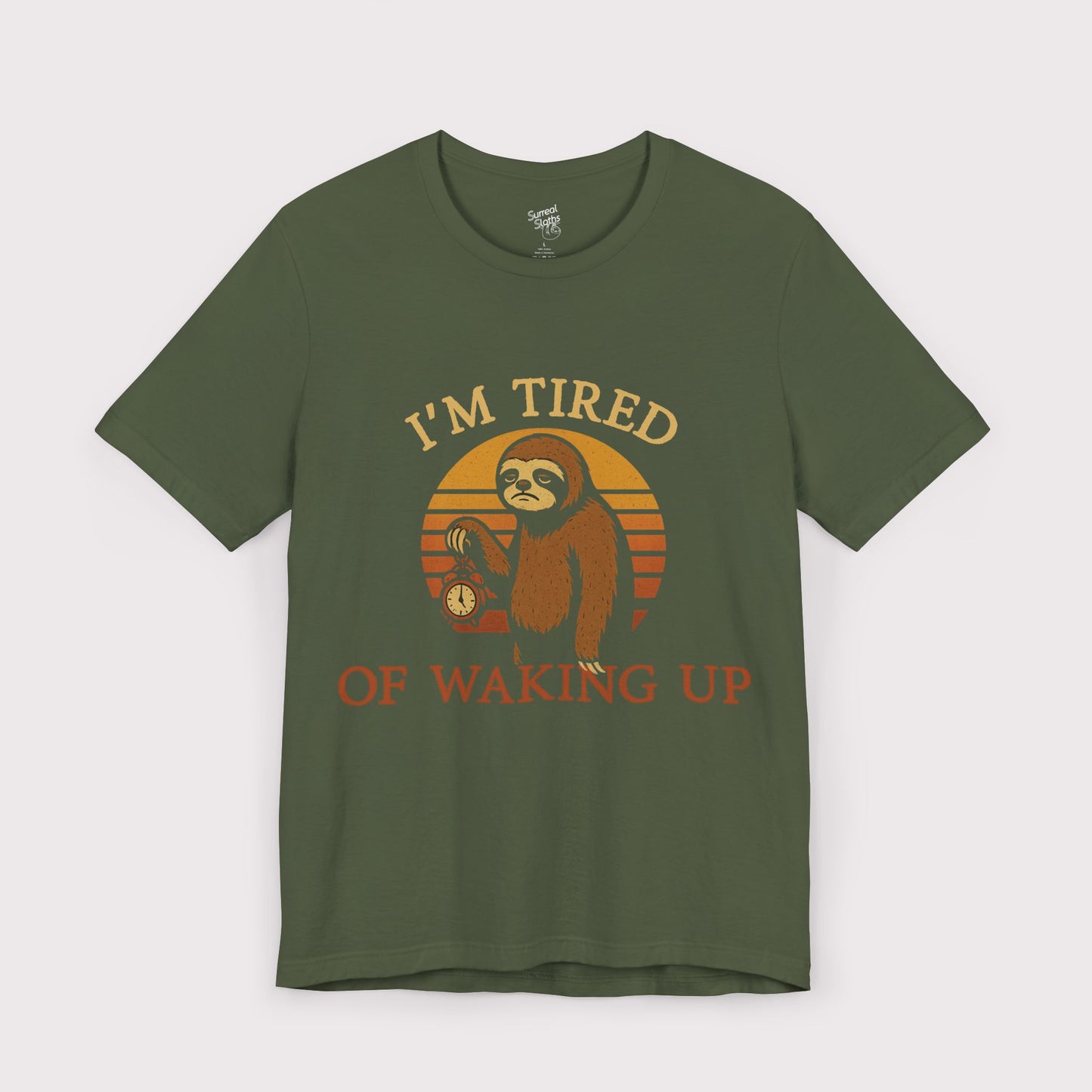 I'm Tired of Waking Up T-Shirt