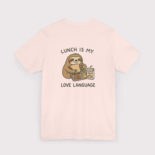 Lunch Is My Love Language T-Shirt