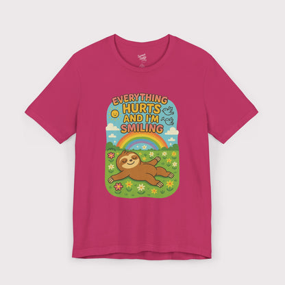 Everything Hurts and I'm Smiling T-Shirt