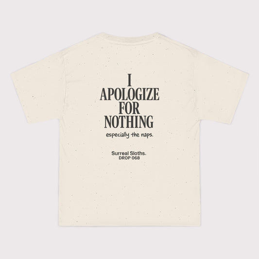 I Apologize For Nothing T-Shirt