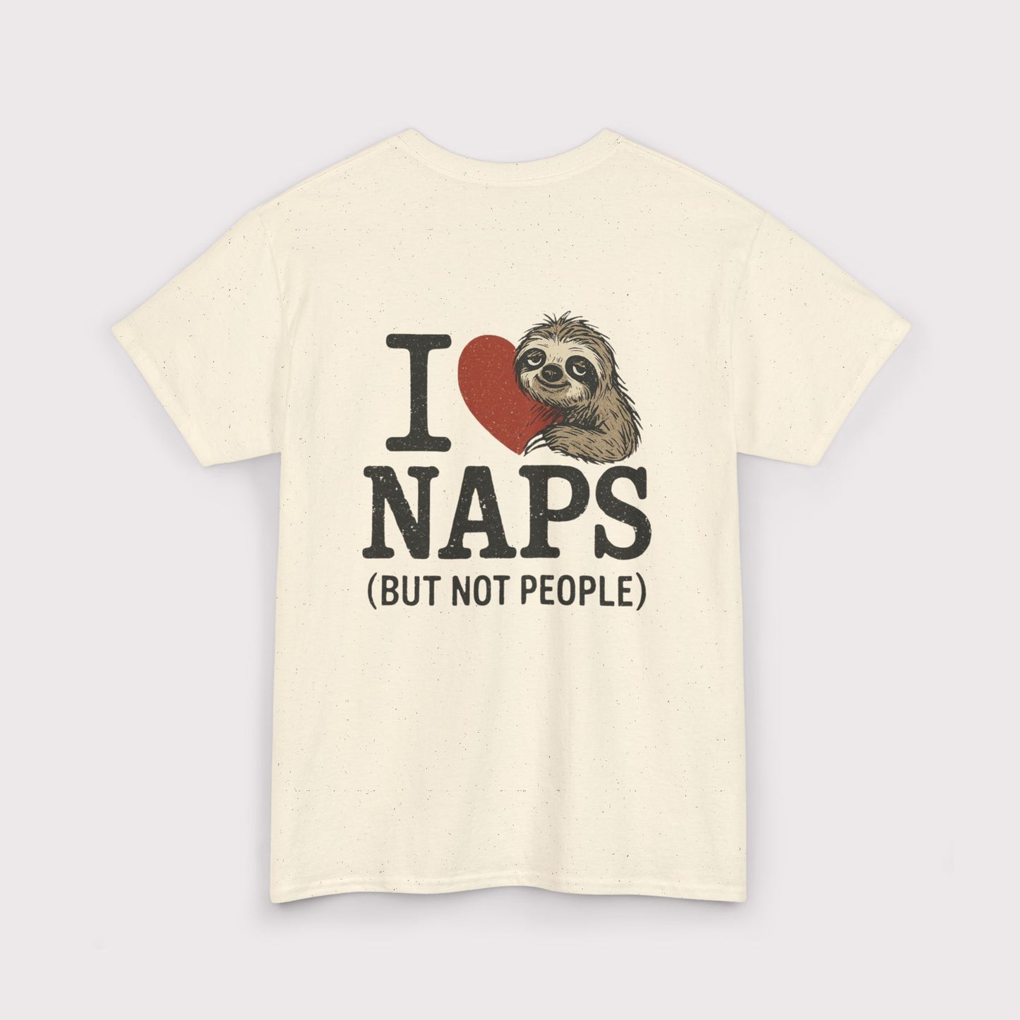 I Love Naps (But Not People) T-Shirt