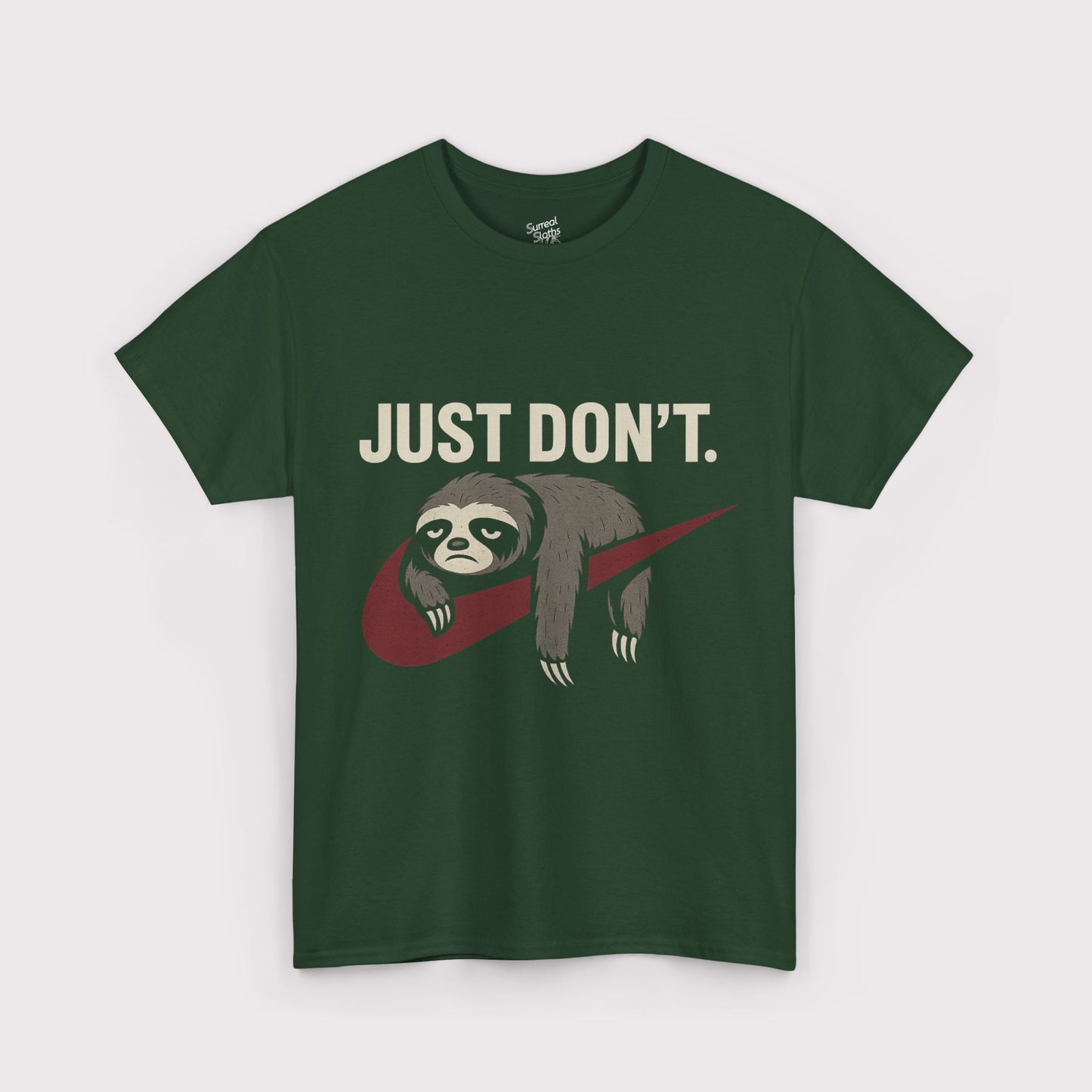 Just Don't Sloth T-Shirt