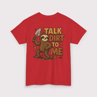 Talk Dirt To Me (Shovel Pose) T-Shirt