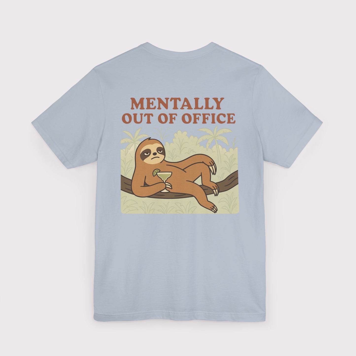 Mentally Out of Office T-Shirt