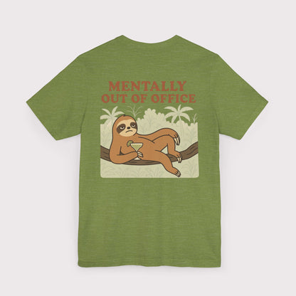 Mentally Out of Office T-Shirt