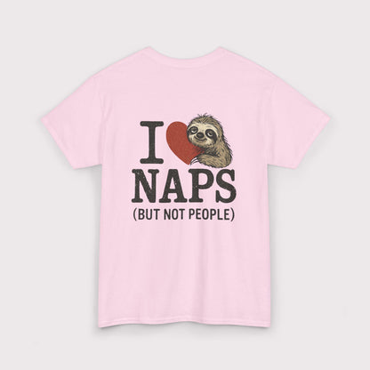 I Love Naps (But Not People) T-Shirt
