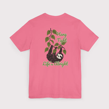 Hang Tight Life’s Alright T-Shirt