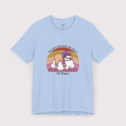 "The Early Bird Gets the Worm… I’ll Pass" – Jersey Tee