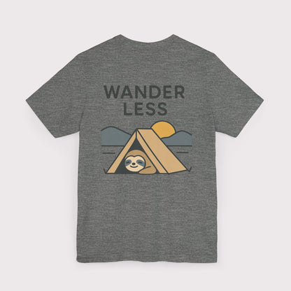 Wander Less Sloth T-Shirt
